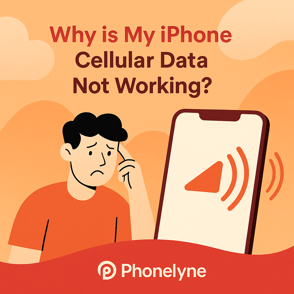 Why Isn’t My iPhone’s Cellular Data Working with My Phonelyne eSIM?